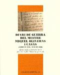 DIARI DE GUERRA DEL MESTRE MIQUEL OLIVERAS I CASAS | 9788496747333 | FONT, JORDI (ED.) | Llibreria Drac - Llibreria d'Olot | Comprar llibres en català i castellà online