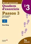 PASSOS 3. QUADERN D'EXERCICIS INTERMEDI 3 | 9788499217611 | ROIG MARTÍNEZ, NURI | Llibreria Drac - Librería de Olot | Comprar libros en catalán y castellano online