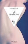 RENDICIÓN, LA | 9788483838556 | BENTLEY, TONI | Llibreria Drac - Librería de Olot | Comprar libros en catalán y castellano online