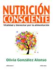 NUTRICION CONSCIENTE | 9788496851641 | GONZALEZ ALONSO, OLIVIA | Llibreria Drac - Librería de Olot | Comprar libros en catalán y castellano online