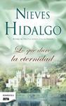 LO QUE DURE LA ETERNIDAD | 9788498725292 | HIDALGO, NIEVES | Llibreria Drac - Librería de Olot | Comprar libros en catalán y castellano online