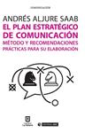 PLAN ESTRATÉGICO DE COMUNICACIÓN, EL | 9788490647189 | ALJURE, ANDRÉS | Llibreria Drac - Llibreria d'Olot | Comprar llibres en català i castellà online