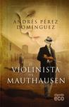 VIOLINISTA DE MAUTHAUSEN, EL | 9788498777048 | PEREZ, ANDRÉS | Llibreria Drac - Librería de Olot | Comprar libros en catalán y castellano online