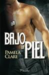 BAJO LA PIEL | 9788415433231 | CLARE, PAMELA | Llibreria Drac - Librería de Olot | Comprar libros en catalán y castellano online