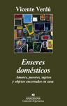 ENSERES DOMÉSTICOS | 9788433963666 | VERDÚ, VICENTE | Llibreria Drac - Librería de Olot | Comprar libros en catalán y castellano online