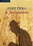 A JERUSALEM | 9788429755121 | PIERA, JOSEP | Llibreria Drac - Librería de Olot | Comprar libros en catalán y castellano online