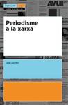 PERIODISME A LA XARXA | 9788497661720 | MICO, JOSEP LLUIS | Llibreria Drac - Librería de Olot | Comprar libros en catalán y castellano online