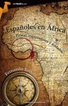 ESPAÑOLES EN AFRICA | 9788415747277 | BALLANO, FERNANDO | Llibreria Drac - Librería de Olot | Comprar libros en catalán y castellano online