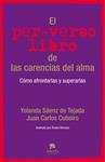 PER-VERSO LIBRO DE LAS CARENCIAS DEL ALMA, EL | 9788415320944 | SÁENZ, YOLANDA; CUBEIRO, JUAN CARLOS | Llibreria Drac - Librería de Olot | Comprar libros en catalán y castellano online