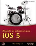 DESARROLLO DE APLICACIONES PARA IOS 5 | 9788441531819 | LEE, WEI-MENG | Llibreria Drac - Librería de Olot | Comprar libros en catalán y castellano online