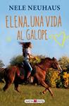 ELENA. UNA VIDA AL GALOPE | 9788415532873 | NEUHAUS, NELE | Llibreria Drac - Llibreria d'Olot | Comprar llibres en català i castellà online