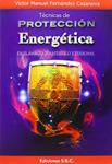 TECNICAS DE PROTECCION ENERGETICA | 9788494229701 | FERNANDEZ, VICTOR MANUEL | Llibreria Drac - Librería de Olot | Comprar libros en catalán y castellano online