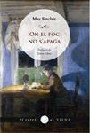 ON EL FOC NO S'APAGA | 9788483306406 | SINCLAIR, MAY | Llibreria Drac - Llibreria d'Olot | Comprar llibres en català i castellà online