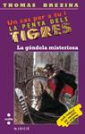 GONDOLA MISTERIOSA, LA. PENYA TIGRES | 9788482865430 | BREZINA, THOMAS | Llibreria Drac - Librería de Olot | Comprar libros en catalán y castellano online