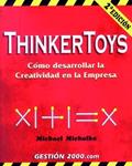 THINKERTOYS. COMO DESARROLLAR LA CREATIVIDAD EN LA EMPRESA | 9788480885997 | MICHALKO, MICHAEL | Llibreria Drac - Librería de Olot | Comprar libros en catalán y castellano online