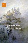 VIATGE D'HIVERN | 9788475884820 | CABRÉ, JAUME | Llibreria Drac - Librería de Olot | Comprar libros en catalán y castellano online