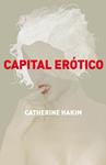 CAPITAL EROTICO | 9788499920597 | HAKIM, CATHERINE | Llibreria Drac - Llibreria d'Olot | Comprar llibres en català i castellà online