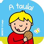 A TAULA (MENUTS 1-3 ANYS) | 9789037498608 | Llibreria Drac - Llibreria d'Olot | Comprar llibres en català i castellà online