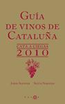 GUIA DE VINOS DE CATALUÑA 2010. CATA A CIEGAS | 9788496599529 | ALCOVER, JORDI; NARANJO, SILVIA | Llibreria Drac - Librería de Olot | Comprar libros en catalán y castellano online