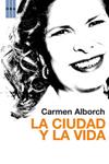 CIUDAD Y LA VIDA, LA | 9788498676556 | ALBORCH, CARMEN | Llibreria Drac - Llibreria d'Olot | Comprar llibres en català i castellà online