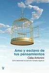 AMO Y ESCLAVO DE TUS PENSAMIENTOS | 9788492981342 | ANTONINI, CELIA | Llibreria Drac - Llibreria d'Olot | Comprar llibres en català i castellà online