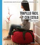 TRAPILLO FÁCIL Y CON ESTILO | 9788448020194 | ROSAS CRAFTS | Llibreria Drac - Llibreria d'Olot | Comprar llibres en català i castellà online