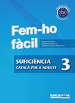 FEM-HO FÀCIL SUFICIÈNCIA 3 | 9788448928568 | CONSORCI PER A LA NORMALITZACIO LINGÜÍSTICA | Llibreria Drac - Librería de Olot | Comprar libros en catalán y castellano online