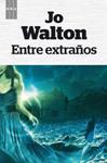 ENTRE EXTRAÑOS | 9788490063965 | WALTON , JO | Llibreria Drac - Librería de Olot | Comprar libros en catalán y castellano online