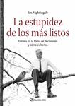 ESTUPIDEZ DE LOS MAS LISTOS, LA | 9788498750249 | NIGHTINGALE, JIM | Llibreria Drac - Librería de Olot | Comprar libros en catalán y castellano online