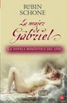 MUJER DE GABRIEL, LA    FG | 9788466321518 | SCHONE, ROBIN | Llibreria Drac - Llibreria d'Olot | Comprar llibres en català i castellà online