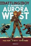 MOMENTO DE AURORA WEST, EL (BATTLING BOY 1) | 9788490625088 | POPE, PAUL ; RUBIN, DAVID ; PETTY, JT | Llibreria Drac - Llibreria d'Olot | Comprar llibres en català i castellà online