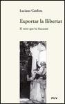 EXPORTAR LA LLIBERTAT | 9788437072722 | CANFORA, LUCIANO | Llibreria Drac - Librería de Olot | Comprar libros en catalán y castellano online