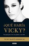 QUÉ HARÍA VICKY | 9788403013360 | MARTÍN BERROCAL, VICKY | Llibreria Drac - Librería de Olot | Comprar libros en catalán y castellano online