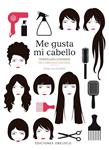 ME GUSTA MI CABELLO | 9788491110279 | JAUBERT, ÉLODIE-JOY | Llibreria Drac - Llibreria d'Olot | Comprar llibres en català i castellà online