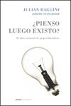 PIENSO LUEGO EXISTO? | 9788449321030 | BAGGINI, JULIAN; STANGROOM, JEREMY | Llibreria Drac - Librería de Olot | Comprar libros en catalán y castellano online