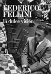 DULCE VISIÓN, LA | 9788493856984 | FELLINI, FEDERICO | Llibreria Drac - Llibreria d'Olot | Comprar llibres en català i castellà online