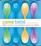 COME BEBE | 9788484286202 | BAJRAJ, GRACIELA | Llibreria Drac - Llibreria d'Olot | Comprar llibres en català i castellà online