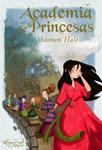 ACADEMIA DE PRINCESAS | 9788497543156 | HALE, SHANNON | Llibreria Drac - Librería de Olot | Comprar libros en catalán y castellano online