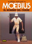 HOMBRE DEL CIGURI, EL (MÉTAL HURLANT 2) | 9788467910353 | MOEBIUS | Llibreria Drac - Llibreria d'Olot | Comprar llibres en català i castellà online