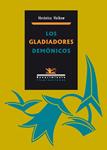 GLADIADORES DEMONICOS, LOS | 9788484724728 | VOLKOW, VERONICA | Llibreria Drac - Llibreria d'Olot | Comprar llibres en català i castellà online