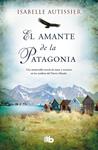 AMANTE DE LA PATAGONIA, EL | 9788490700044 | AUTISSIER, ISABELLE | Llibreria Drac - Llibreria d'Olot | Comprar llibres en català i castellà online