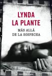 MAS ALLA DE LA SOSPECHA | 9788492819133 | LA PLANTE, LYNDA | Llibreria Drac - Llibreria d'Olot | Comprar llibres en català i castellà online