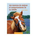 100 MANERAS DE MEJORAR EL COMPORTAMIENTO DE SU CABALLO | 9788493586157 | MCBANE, SUSAN | Llibreria Drac - Llibreria d'Olot | Comprar llibres en català i castellà online