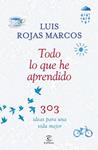 TODO LO QUE HE APRENDIDO | 9788467042207 | ROJAS MARCOS, LUÍS | Llibreria Drac - Llibreria d'Olot | Comprar llibres en català i castellà online