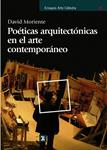 POETICAS ARQUITECTONICAS EN EL ARTE CONTEMPORANEO | 9788437626789 | MORIENTE, DAVID | Llibreria Drac - Llibreria d'Olot | Comprar llibres en català i castellà online