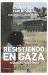 RESISTIENDO EN GAZA. HISTORIAS PALESTINAS | 9788499420158 | FIBLA, CARLA; SKAIK, FADI N. | Llibreria Drac - Llibreria d'Olot | Comprar llibres en català i castellà online