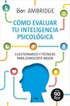 CÓMO EVALUAR TU INTELEGENCIA PSICOLÓGICA | 9788490564691 | AMBRIGDE , BEN | Llibreria Drac - Llibreria d'Olot | Comprar llibres en català i castellà online