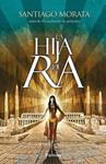 HIJA DE RA, LA | 9788415433095 | MORATA, SANTIAGO | Llibreria Drac - Librería de Olot | Comprar libros en catalán y castellano online