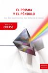 PRISMA Y EL PENDULO, EL | 9788474239355 | ROBERT P.CREASE | Llibreria Drac - Librería de Olot | Comprar libros en catalán y castellano online