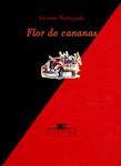 FLOR DE CANANAS | 9788489371644 | TORTAJADA, VICENTE | Llibreria Drac - Llibreria d'Olot | Comprar llibres en català i castellà online